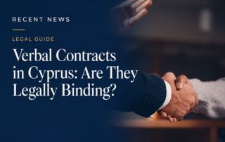 Verbal Contracts in Cyprus: Are They Legally Binding?